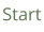 Start